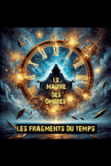 Les Fragments du Temps 1 et 2