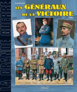 Les Generaux de la Grande Guerre: Tome 2