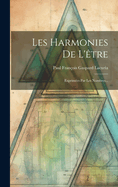 Les Harmonies De L'tre: Exprimes Par Les Nombres...