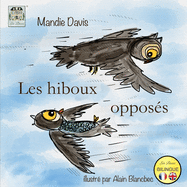 Les hiboux oppos?s: The Opposite Owls