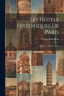 Les Hotels Historiques de Paris: Histoire -- Architecture...