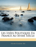 Les Ides Politiques En France Au Xviiie Sicle