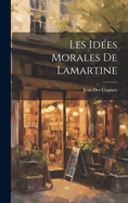 Les Idees Morales de Lamartine