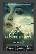 Les Innocents: Une S?rie de Romance Historique Irlandaise Sombre