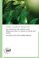 Les Insectes Du Ch?ne Vert (Quercus Ilex L.) Dans La For?t de Tafat