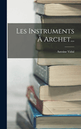 Les Instruments a Archet...