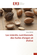 Les int?r?ts nutritionnels des huiles d'argan et d'olive