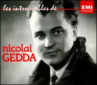 Les Introuvables de Nicolai Gedda - Aldo Ciccolini (piano); Gerald Moore (piano); Jan Eyron (piano); Nicolai Gedda (tenor); Gika Zdravkovitch (conductor)