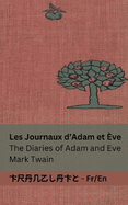 Les Journaux d'Adam et ve / The Diaries of Adam and Eve: Tranzlaty Franaise English