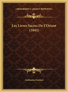 Les Livres Sacres de L'Orient (1843)