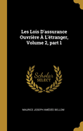 Les Lois D'Assurance Ouvriere A L'Etranger, Volume 2, Part 1