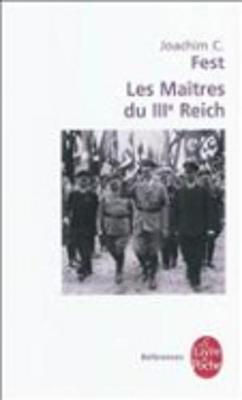 Les Maitres Du Iiie Reich - Fest, Joachim C