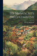 Les Manuscrits Prcolombiens