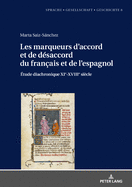 Les marqueurs d'accord et de dsaccord du franais et de l'espagnol: tude diachronique XIe-XVIIIe sicle
