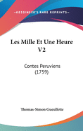 Les Mille Et Une Heure V2: Contes Peruviens (1759)