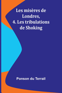 Les misres de Londres, 4. Les tribulations de Shoking