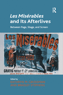 Les Misrables and Its Afterlives: Between Page, Stage, and Screen