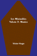 Les Misrables Volume 3: Marius