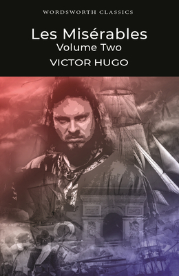 Les Misrables Volume Two - Hugo, Victor, and Clark, Roger (Introduction and notes by), and Wilbour, Charles E. (Translated by)
