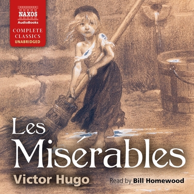 Les Misrables - Hugo, Victor, and Homewood, Bill (Read by), and Hapgood, Isabel F (Translated by)