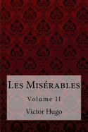 Les Mis?rables Volume II Victor Hugo