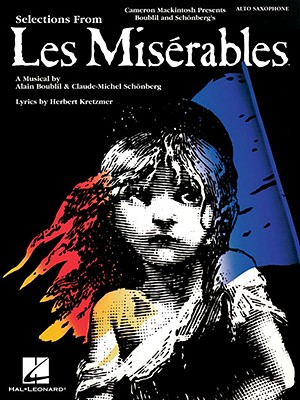 Les Miserables: Instrumental Solos for Alto Sax - Boublil, Alain (Composer), and Schonberg, Claude-Michel (Composer)