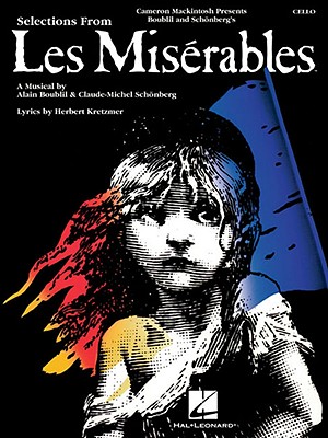 Les Miserables: Instrumental Solos for Cello - Boublil, Alain (Composer), and Schonberg, Claude-Michel (Composer)