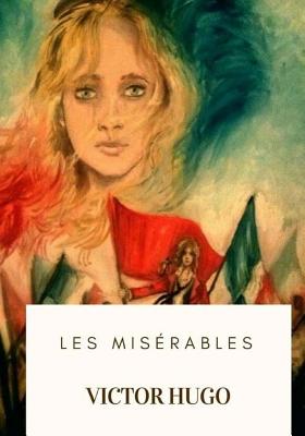 Les Miserables - Hapgood, Isabel Florence (Translated by), and Hugo, Victor