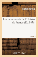 Les Monuments de l'Histoire de France. Tome 3