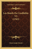 Les Motifs De Credibilite V2 (1763)