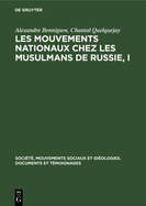 Les Mouvements Nationaux Chez Les Musulmans de Russie, I: Le Sultangalievisme? Au Tatarstan
