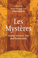 Les Mysteres: Studies in Genre, Text and Theatricality