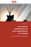 Les Nations Autochtones Et Non-Autochtones Au Canada