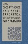 Les Odes Pythiques De Pindare. Traduites, Avec Des Remarques, Par M. Chabanon