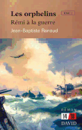 Les orphelins. Tome 2: Rmi  la guerre