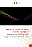 Les oscillations de bloch comme source de rayonnement trahertz