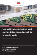 Les outils de marketing vert sur les intentions d'achat de produits verts