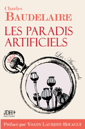 Les paradis artificiels: ?dition 2021 - Pr?face et biographie par Yoann Laurent-Rouault