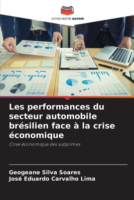 Les performances du secteur automobile br?silien face ? la crise ?conomique - Silva Soares, Geogeane, and Carvalho Lima, Jos? Eduardo