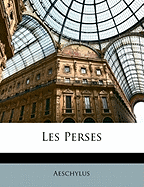 Les Perses - Aeschylus