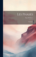 Les Phases; Tryptiques