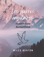 Les pierres angulaires: Investir dans Authenticit?