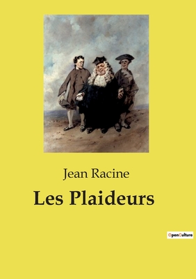 Les Plaideurs - Racine, Jean