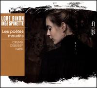 Les Potes Maudits: Crumb, Debussy, Hahn - Inge Spinette (piano); Lore Binon (soprano)