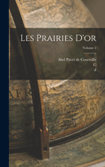 Les Prairies d'Or; Volume 2