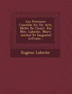 Les Precieux: Comedie En Un Acte, Melee de Chant. Par MM. Labiche, Marc-Michel Et [Auguste] Lefranc...