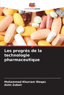 Les progr?s de la technologie pharmaceutique