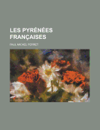 Les Pyrenees Francaises