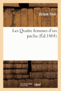 Les Quatre Femmes d'Un Pacha