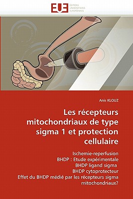 Les rcepteurs mitochondriaux de type sigma 1 et protection cellulaire - Klouz-A